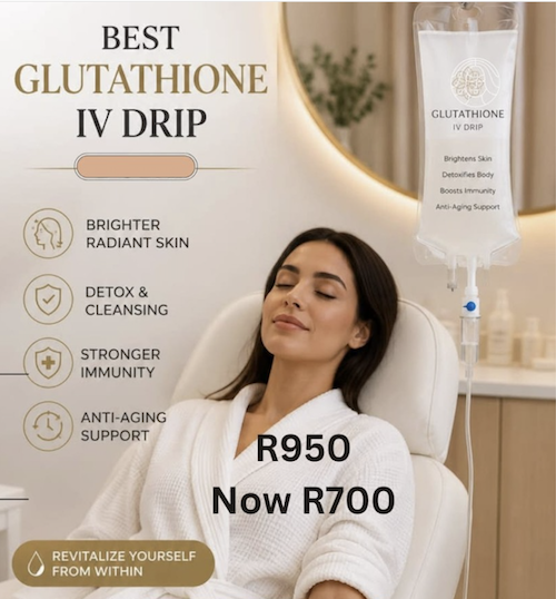 Best Glutathione IV Drip — now R700. Book an appointment.